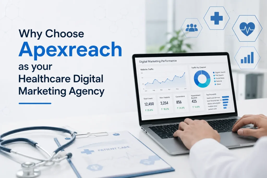 Why Choose Apexreach as your Healthcare Digital Marketing Agency